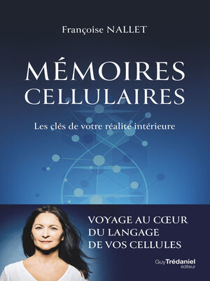 cover image of Mémoires cellulaires--Les clés de votre réalité intérieure